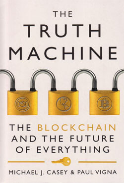 The Truth Machine : The Blockchain and the Future of Everything The Truth Machine : The Blockchain and the Future of Everything